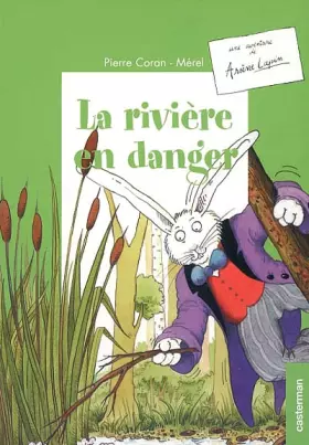 Couverture du produit · Une aventure de : Arsène Lapin : La Rivière en danger