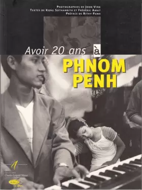 Couverture du produit · Avoir 20 ans à Phnom Pehn