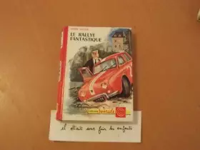 Couverture du produit · Pierre Castex. Illustrations de Pierre Le Guen. Le Rallye fantastique