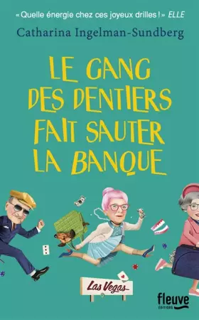 Couverture du produit · Le Gang des dentiers fait sauter la banque