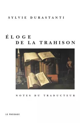 Couverture du produit · Eloge de la trahison : Notes du traducteur