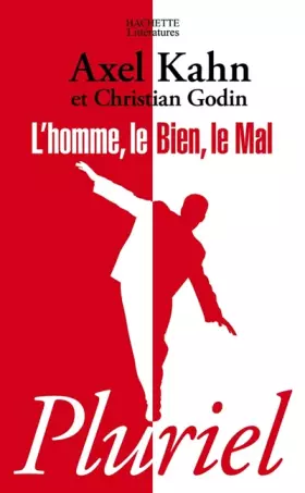 Couverture du produit · L'homme, le bien, le mal : Une morale sans transcendance