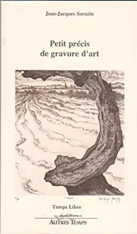 Couverture du produit · Petit précis de gravure d'art