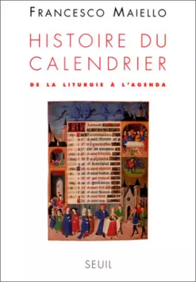Couverture du produit · Histoire du calendrier : De la liturgie à l'agenda