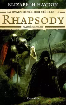 Couverture du produit · La symphonie des siècles, Tome 1 : Rhapsody : Première partie