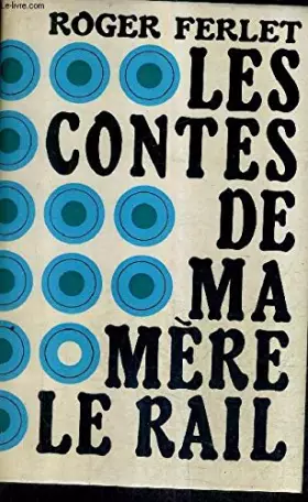 Couverture du produit · Les contes de ma mère le rail