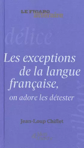 Couverture du produit · Les exceptions de la langue française: On adore les détester