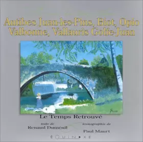 Couverture du produit · Au coeur du pays bleu. Antibes, Juan-les-pins, Valbonne, Vallauris, Golfe-Juan, Biot, Opio