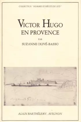Couverture du produit · Victor Hugo en Provence (Hommes et récits du Sud)