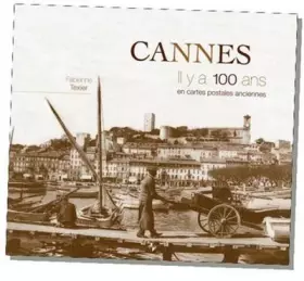 Couverture du produit · Cannes Il Y a 100 Ans