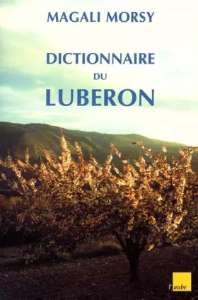 Couverture du produit · Luberon, dictionnaire d'une montagne magique