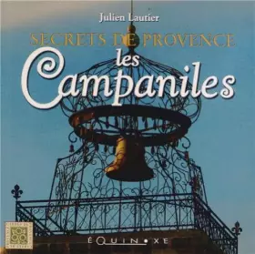 Couverture du produit · Secrets de Provence : les Campaniles