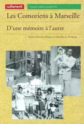 Couverture du produit · Les Comoriens de Marseille : D'une mémoire à l'autre