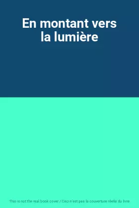 Couverture du produit · En montant vers la lumière