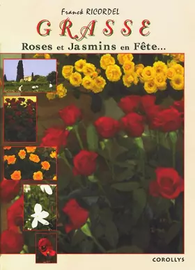 Couverture du produit · Grasse : Roses et jasmins en fête