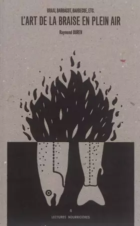Couverture du produit · L'art de la braise en plein air: Braai, barbacot, barbecue, etc.