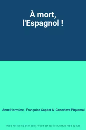 Couverture du produit · À mort, l'Espagnol !