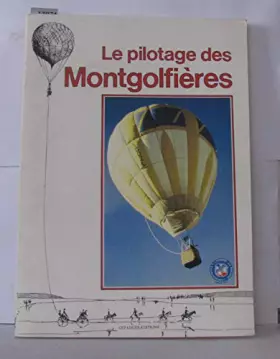 Couverture du produit · Le pilotage des montgolfieres