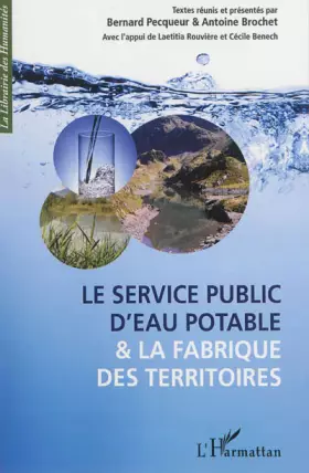 Couverture du produit · Le service public d'eau potable et la fabrique des territoires