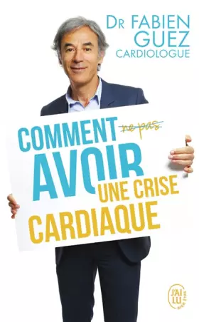 Couverture du produit · Comment (ne pas) avoir une crise cardiaque