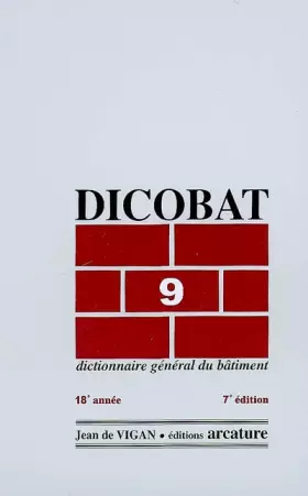 Couverture du produit · Dicobat 9: Dictionnaire général du bâtiment