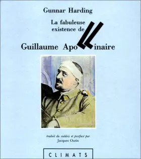 Couverture du produit · La fabuleuse existence de Guillaume Apollinaire