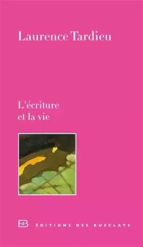 Couverture du produit · L'écriture et la vie