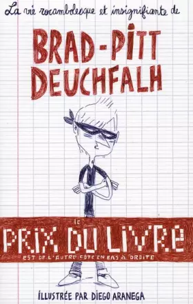 Couverture du produit · La vie rocambolesque et insignifiante de Brad-Pitt Deuchfalh