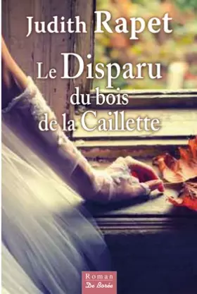 Couverture du produit · Le Disparu du bois de la Caillette