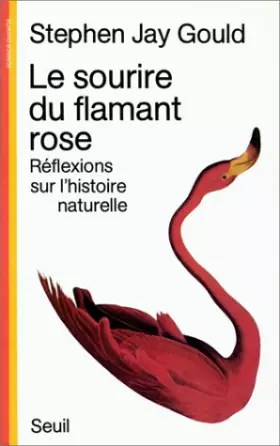 Couverture du produit · Le sourire du flamand rose : Réflexions sur l'histoire naturelle