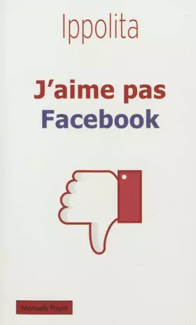 Couverture du produit · J'aime pas Facebook