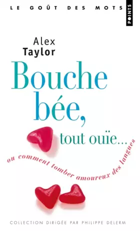 Couverture du produit · Bouche bée, tout ouïe: ou comment tomber amoureux des langues