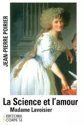 Couverture du produit · La Science et l'amour Madame Lavoisier