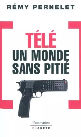 Couverture du produit · Télé : un monde sans pitié