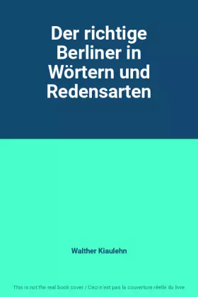 Couverture du produit · Der richtige Berliner in Wörtern und Redensarten