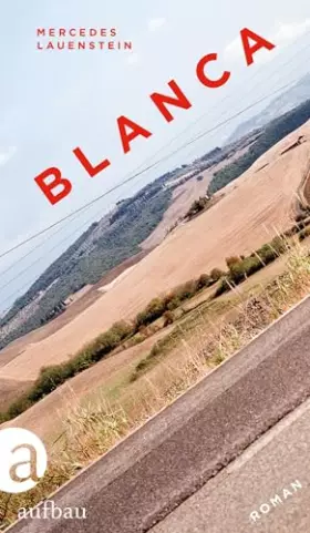 Couverture du produit · Blanca: Roman