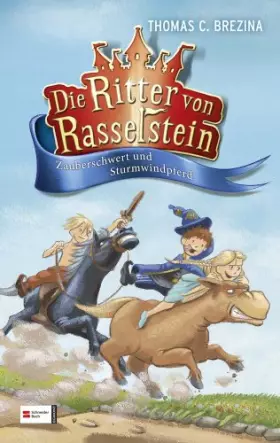 Couverture du produit · Die Ritter von Rasselstein, Band 02: Zauberschwert und Sturmwindpferd