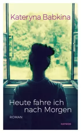 Couverture du produit · Heute fahre ich nach Morgen. Roman
