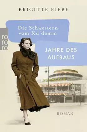 Couverture du produit · Die Schwestern vom Ku'damm: Jahre des Aufbaus