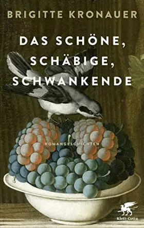 Couverture du produit · Das Schöne, Schäbige, Schwankende: Romangeschichten