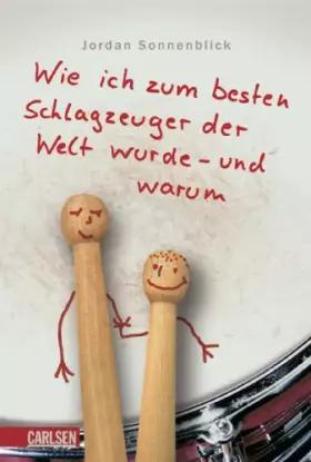 Couverture du produit · Wie ich zum besten Schlagzeuger der Welt wurde - und warum: Nominiert für den Deutschen Jugendliteraturpreis 2009, Kategorie Pr