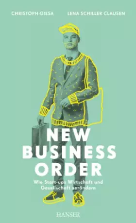 Couverture du produit · New Business Order: Wie Start-ups Wirtschaft und Gesellschaft verändern