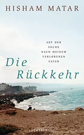 Couverture du produit · Die Rückkehr: Auf der Suche nach meinem verlorenen Vater