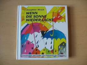Couverture du produit · Wenn die Sonne wieder lacht. Geschichten und Lieder von Fastnacht bis Pfingsten