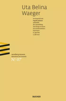 Couverture du produit · Uta Belina Waeger: Vom Design zur Kunst - Ein unwiderstehliches Experiment (Künstlerin/Künstler im Gespräch)