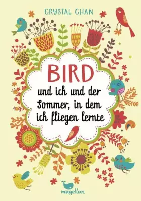 Couverture du produit · Bird und ich und der Sommer, in dem ich fliegen lernte
