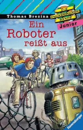 Couverture du produit · Die Knickerbocker-Bande junior, Bd.13, Ein Roboter reißt aus