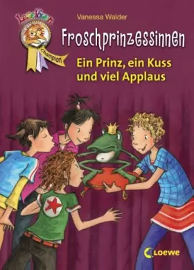 Couverture du produit · Froschprinzessinnen - Ein Prinz, ein Kuss und viel Applaus