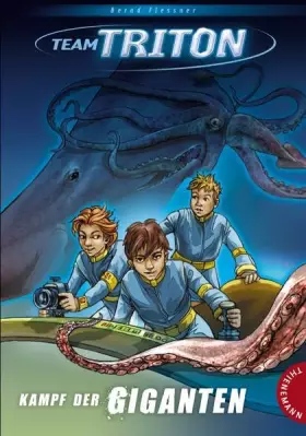 Couverture du produit · Team Triton, Band 1: Kampf der Giganten: Mit Glossar