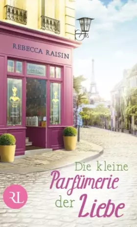 Couverture du produit · Die kleine Parfümerie der Liebe: Roman (Paris Love, Band 3)